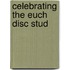 Celebrating The Euch Disc Stud