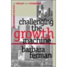 Challenging The Growth Machine door Barbara Ferman