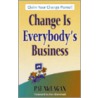Change Is Everybody's Business by Patricia McLagan