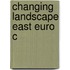 Changing Landscape East Euro C