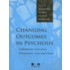 Changing Outcomes in Psychosis