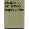 Chapters on School Supervision door William Harold Payne