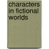 Characters in Fictional Worlds