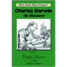 Charles Darwin, the Discoverer door Vargie Johnson