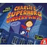 Charlie's Superhero Underpants by Paul Bright