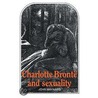 Charlotte Bronte And Sexuality by John Maynard