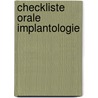 Checkliste Orale Implantologie door Claudio Cacaci