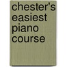 Chester's Easiest Piano Course door Carol Barratt
