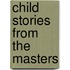 Child Stories From The Masters
