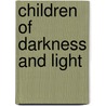 Children Of Darkness And Light door Nicholas Mosley