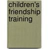 Children's Friendship Training door Robert Myatt