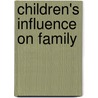 Children's Influence On Family by Joel H. Spring