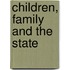 Children, Family And The State