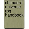 Chimaera Universe Rpg Handbook door George T. Singley