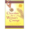 Chocolate For A Womans Courage door Kay Allenbaugh