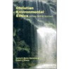 Christian Environmental Ethics by Robert L. Stivers