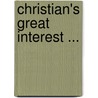 Christian's Great Interest ... door William Guthrie