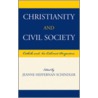 Christianity and Civil Society door Jeanne Heffernan Schindler