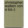 Christopher Walken von A bis Z door Robert Schnakenberg
