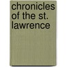 Chronicles of the St. Lawrence door Sir James MacPherson Le Moine