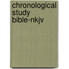 Chronological Study Bible-Nkjv by Unknown