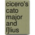 Cicero's Cato Major and L]lius
