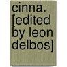 Cinna. [Edited By Leon Delbos] door Pierre Corneille