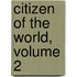 Citizen of the World, Volume 2