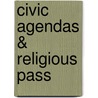 Civic Agendas & Religious Pass door Mark W. Konnert