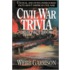 Civil War Trivia And Fact Book