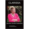 Clarissa Or Arrested Innocence by Jennifer Sinclair Robertson
