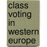 Class Voting In Western Europe door Oddbjorn Knutsen