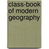 Class-Book of Modern Geography by William Hughes