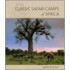 Classic Safari Camps Of Africa