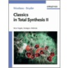 Classics In Total Synthesis Ii door S.A. Snyder