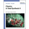 Classics In Total Synthesis Ii by S.A. Snyder