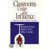 Classrooms Under the Influence by Stanley J. Zehm