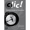 Clic Teach Guide To Transition door Veronica Harris
