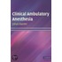 Clinical Ambulatory Anesthesia