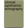 Clinical Ophthalmic Echography by Roger P. Harrie