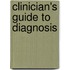 Clinician's Guide To Diagnosis