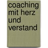 Coaching mit Herz und Verstand by Arielle Essex