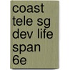 Coast Tele Sg Dev Life Span 6e by Kathleen Berger