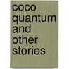 Coco Quantum and Other Stories by Mason