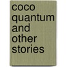 Coco Quantum and Other Stories by Mason