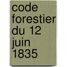 Code Forestier Du 12 Juin 1835 by Du Canton de Vaud
