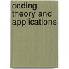 Coding Theory And Applications door Onbekend