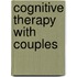 Cognitive Therapy With Couples