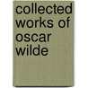 Collected Works of Oscar Wilde door Cscar Wilde
