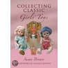 Collecting Classic Girls' Toys door Susan Brewer